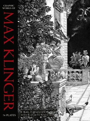 Graphic Works of Max Klinger by Kirk Varnedoe, Max Klinger