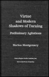 Virtue and Modern Shadows of Turning Preliminary Agitations by Marion Montgomery