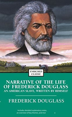 Narrative of the Life of Frederick Douglass: An American Slave, Written by Himself by Frederick Douglass