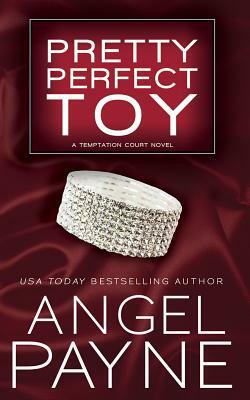 Pretty Perfect Toy by Angel Payne