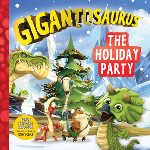 Gigantosaurus: The Holiday Party by Cyber Group Studios