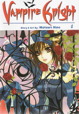 Vampire Knight, Volume 6 by Matsuri Hino