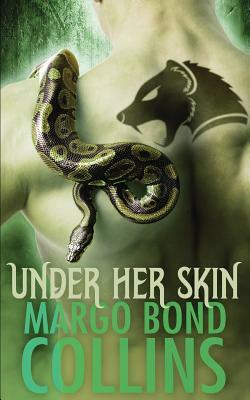 Under Her Skin by Margo Bond Collins