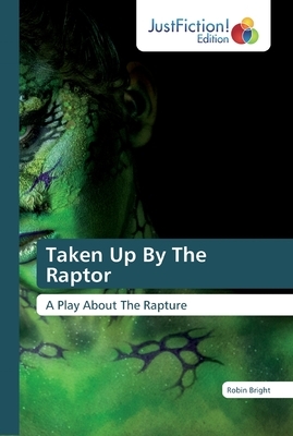 Taken Up By The Raptor by Robin Bright