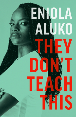 They Don't Teach This by Aniola Aluko