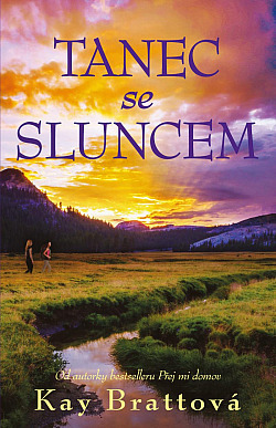 Tanec se sluncem by Kay Bratt