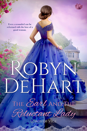 The Earl and the Reluctant Lady by Robyn DeHart
