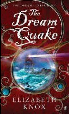 The Dream Quake by Elizabeth Knox
