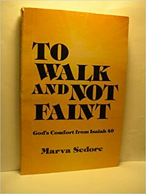 To Walk and Not Faint by Marva J. Dawn, Marva Sedore