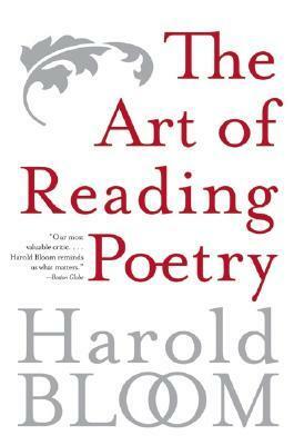 The Art of Reading Poetry by Harold Bloom