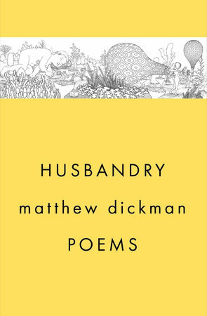 Husbandry by Matthew Dickman