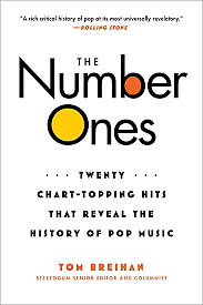The Number Ones: Twenty Chart-Topping Hits That Reveal the History of Pop Music by Tom Breihan, Tom Breihan