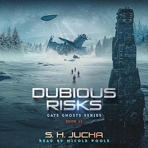 Dubious RIsks by S.H. Jucha