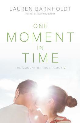 One Moment in Time by Lauren Barnholdt