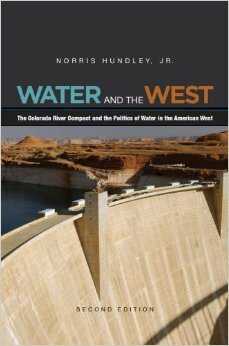 Water and the West: The Colorado River Compact and the Politics of Water in the American West by Norris Hundley Jr.