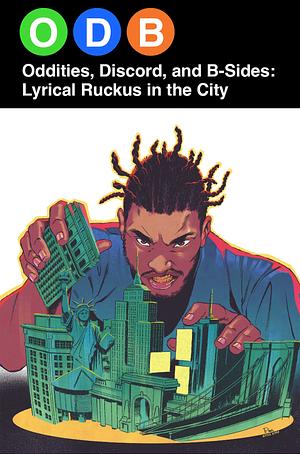 ODB: Oddities, Discord &amp; B-Sides—Lyrical Ruckus in the City by Ike Reed, Chris Robinson, Jason Pierre, Troy-Jeffrey Allen, Regine Sawyer, David Gorden