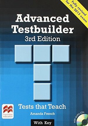 Advanced Testbuilder 3rd edition Student's Book with key Pack by Amanda French