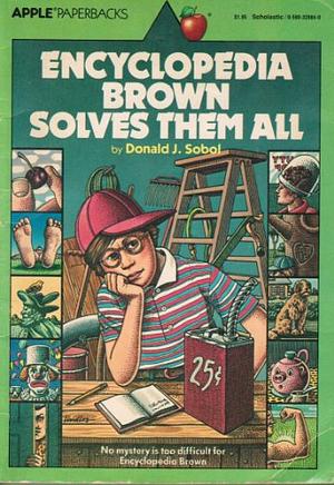 Encyclopedia Brown Solves Them All by Donald J. Sobol