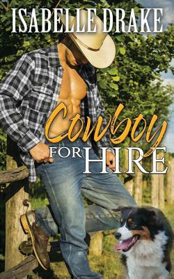 Cowboy for Hire by Isabelle Drake