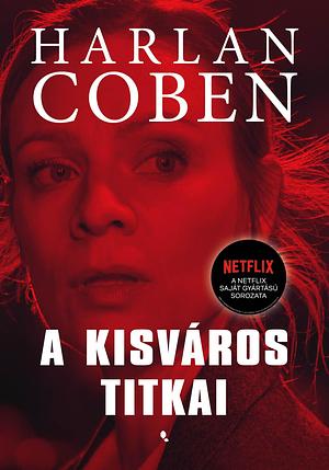 A kisváros titkai by Harlan Coben