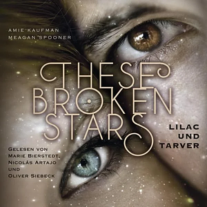 These Broken Stars - Lilac und Tarver by Meagon Spooner, Amie Kaufman