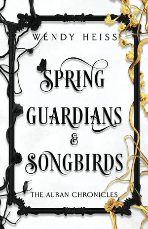 Spring Guardians & Songbirds by Wendy Heiss