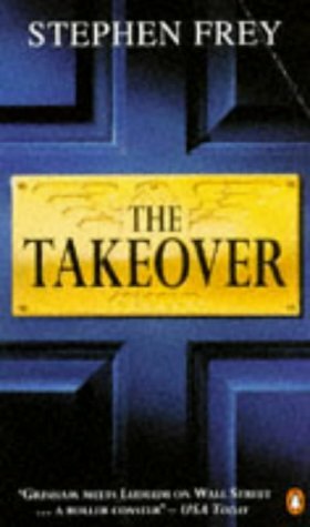 The Takeover by Stephen W. Frey