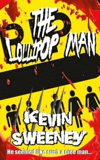 The Lollipop Man by Kevin Sweeney