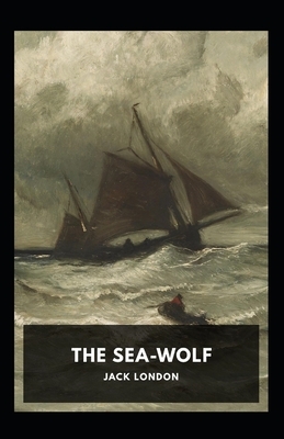 The Sea Wolf Annotated by Jack London