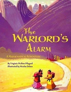 The Warlord's Alarm: A Mathematical Adventure by Nicolas Debon, Virginia Walton Pilegard