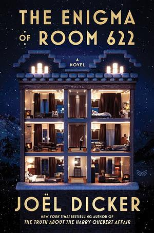 The Enigma of Room 622: A Novel by Joël Dicker