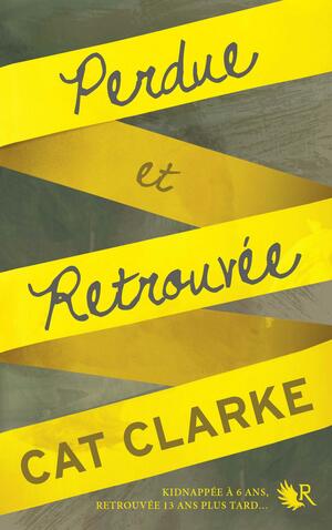 Perdue et retrouvée by Cat Clarke