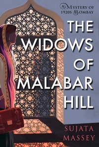 The Widows of Malabar Hill by Sujata Massey