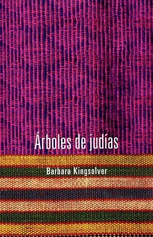 Árboles de judías by Barbara Kingsolver