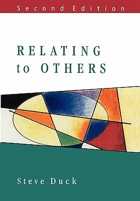 Relating to Others 2/E by Duck, Steve Duck