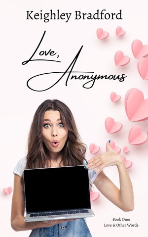 Love, Anonymous by Keighley Bradford