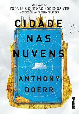 Cidade Nas Nuvens by Anthony Doerr