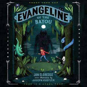 Evangeline of the Bayou by Jan Eldredge