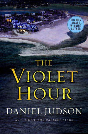 The Violet Hour by Daniel Judson