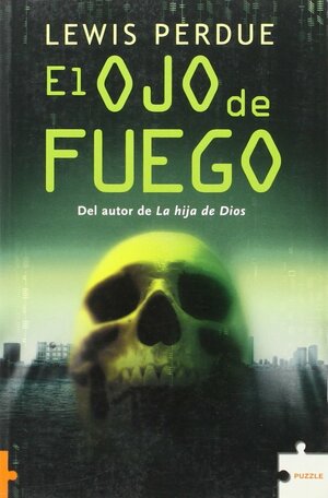 El ojo de fuego by Lewis Perdue