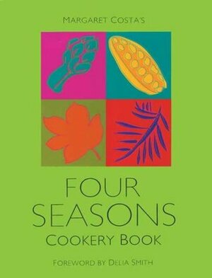 Four Seasons Cookbook by Delia Smith, Margaret Jull Costa