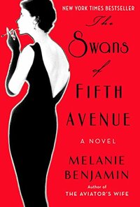 The Swans of Fifth Avenue by Melanie Benjamin