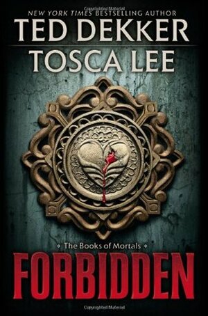 Forbidden by Tosca Lee, Ted Dekker