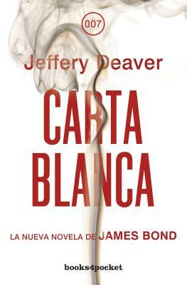 Carta Blanca = Carte Blanche by Jeffery Deaver