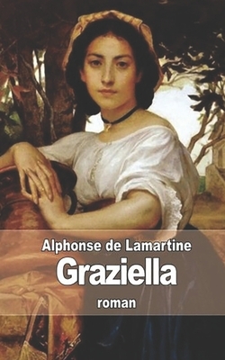 Graziella by Alphonse de Lamartine