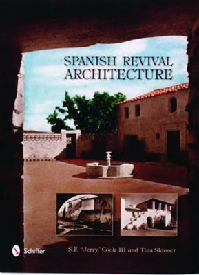 Spanish Revival Architecture by Tina Skinner, "Jerry" S.F. Cook III