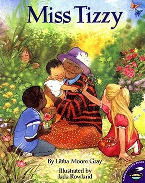 Miss Tizzy by Libba Moore Gray