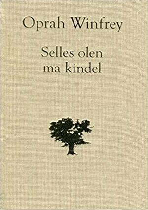 Selles olen ma kindel by Oprah Winfrey