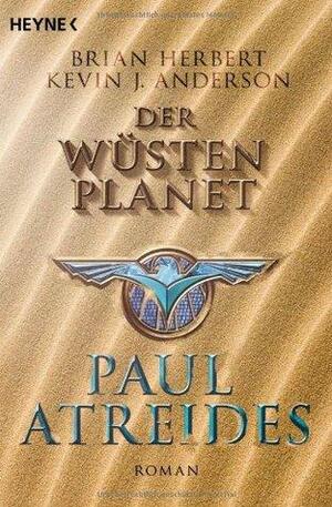 Der Wüstenplanet: Paul Atreides by Jakob Schmidt, Kevin J. Anderson, Brian Herbert