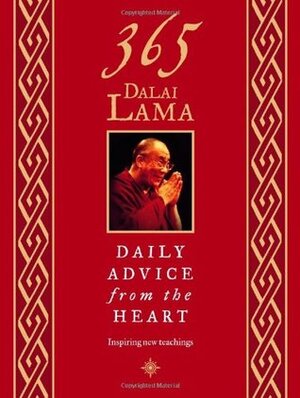 365 Dalai Lama: Daily Advice from the Heart by Matthieu Ricard, Dalai Lama XIV, Christian Bruyat